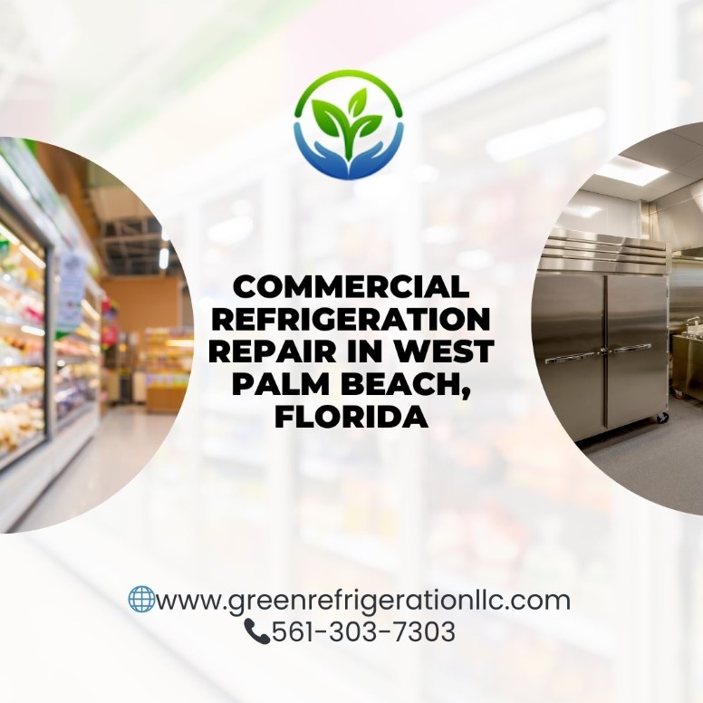 Need Commercial Refrigeration Repair in West Palm Beach, FL?