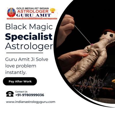 Black Magic Specialist Astrologer in Dehradun - Consult Guru Amit Ji