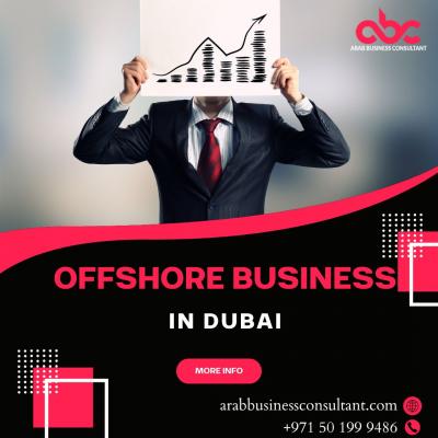 Start Success Offshore Business in Dubai with Arab Business Consultant