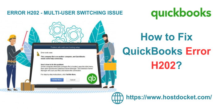 Resolving QuickBooks Error Code H202 – Complete Guide