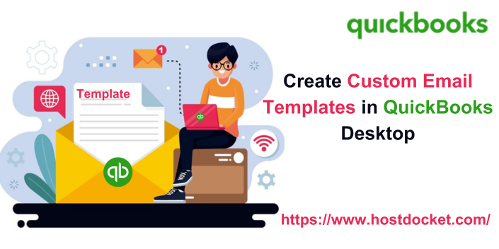 How to Create Custom Email Templates in QuickBooks Desktop?