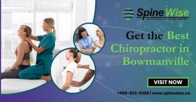 Get the Best chiropractor in Bowmanville