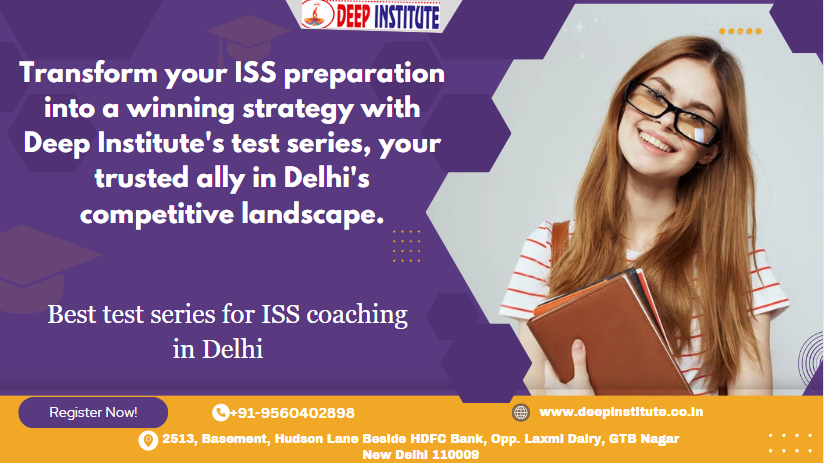 Enhance Your Preparation for ISS: Deep Institute's Top Test Series in Delhi. - Delhi Tutoring, Lessons