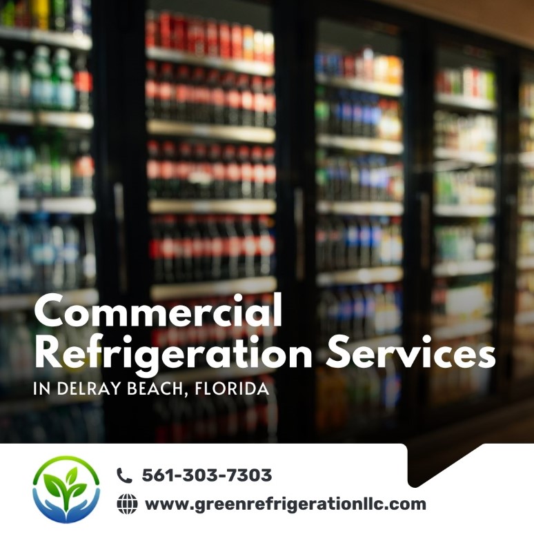 Expert Commercial Refrigeration Services in Delray Beach, Florida