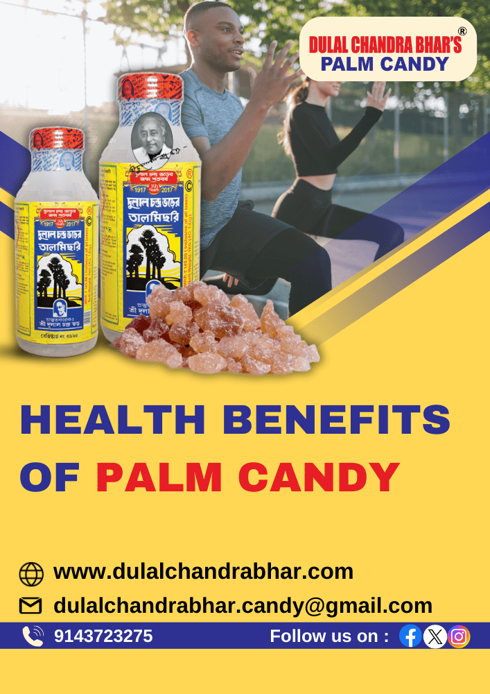 Health Benefits of Palm Candy - Dulal Chandra Bhar