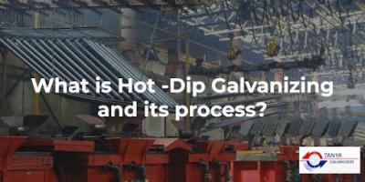 Hot-Dipped Galvanized Steel Process | Tanya Galvanizer