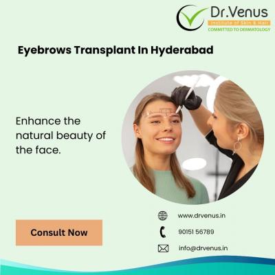 Eyebrows Transplant in Hyderabad - Hyderabad Other