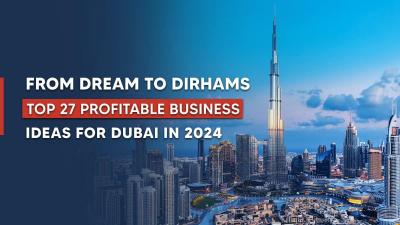 Dubai Business Opportunities: Exploring Potential Ventures - Dubai Other