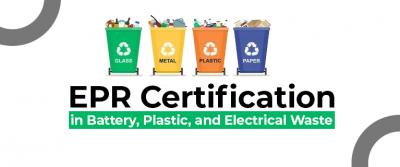 EPR certification in Battery, Plastic, and Electrical Waste