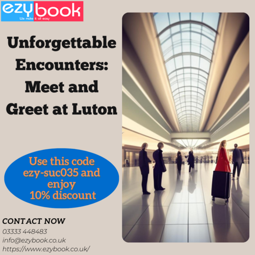 Unforgettable Encounters: Meet and Greet at Luton