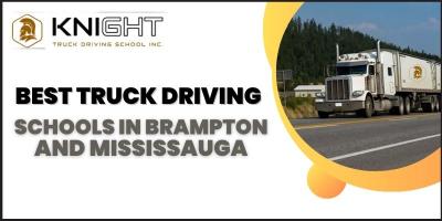 Best Truck Driving Schools in Brampton and Mississauga 