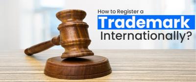 How to Register a Trademark Internationally