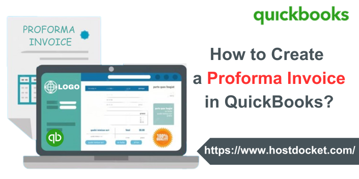  How to Create a Proforma Invoice in QuickBooks? 