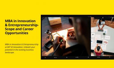 MBA Innovation and Entrepreneurship: Career Scope and Opportunities