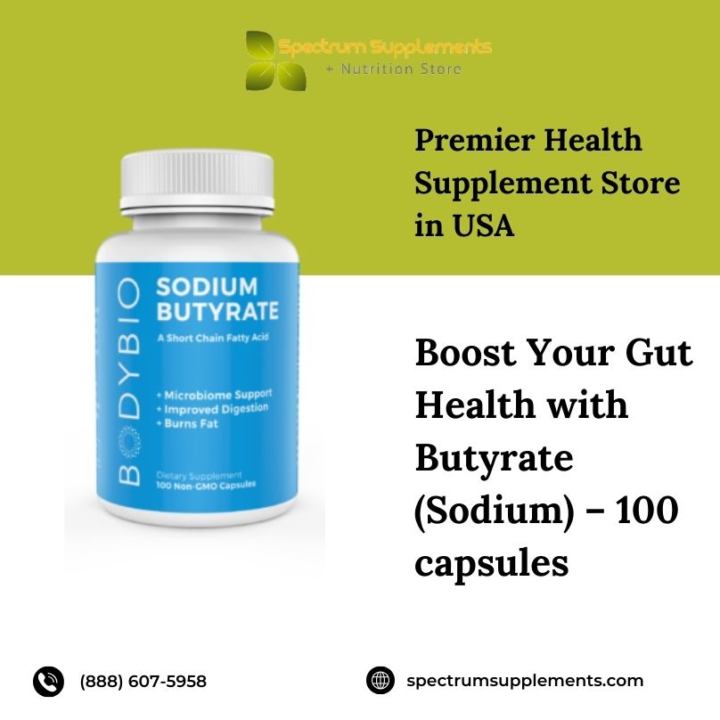 Boost Your Gut Health with Butyrate (Sodium) – 100 capsules