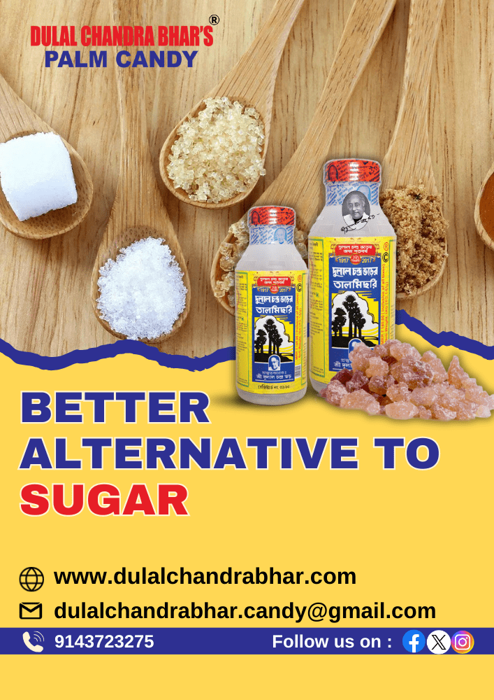 Better Alternative to Sugar - Dulal Chandra Bhar