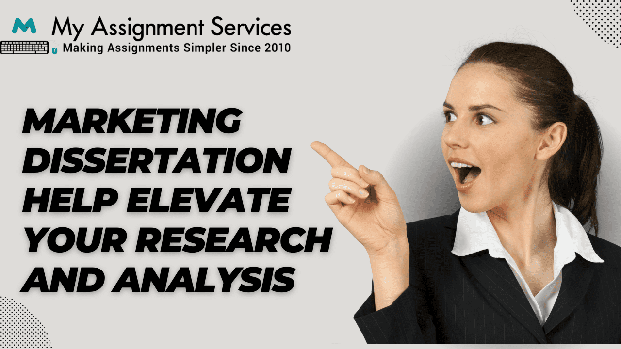 Marketing Dissertation Help Elevate Your Research and Analysis - Other Other