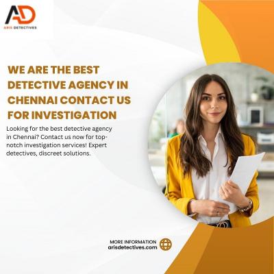 We Are The best detective agency in Chennai Contact Us For Investigation