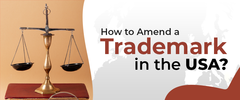 How to Amend a Trademark in the USA - Delhi Professional Services