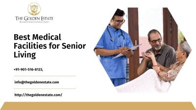 Peace of Mind with Exceptional Care: Best Medical Facilities for Senior Living