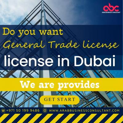 Do You Need a General Trade license in Dubai?