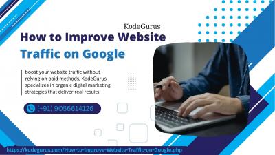 Increase Website Traffic Organically Now -Reach 9056614126 KodeGurus - Chandigarh Other