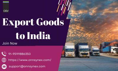 Exporting Goods to India Made Easy | Find the Right Logistics Partner