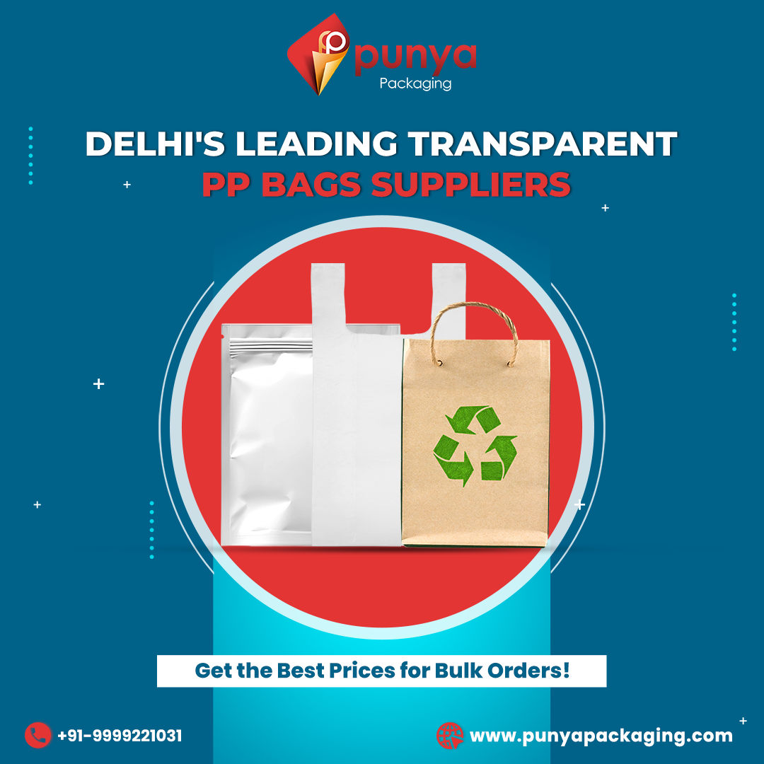 Leading Transparent PP Bags Suppliers in Delhi
