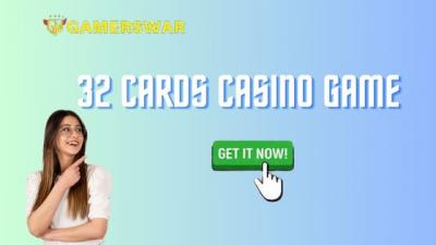 Try 32 Cards Casino Game and Win Money Online