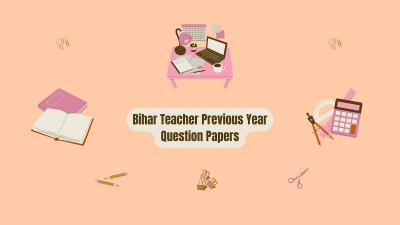 Bihar Primary Teacher last year Question paper pdf