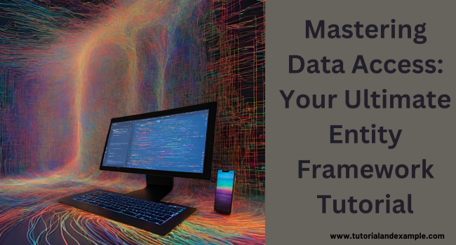 The Ultimate Guide to Entity Framework: Beginner to Advanced Tutorial - Delhi Tutoring, Lessons
