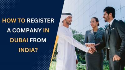 How to Register A company in Dubai From India?
