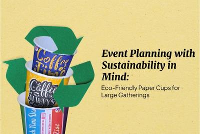 Eco-Friendly Choices for Events: Finding Biodegradable Paper Cups - Ahmedabad Other