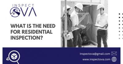 What Is The Need For Residential Inspection?