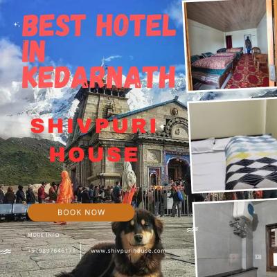 Best hotel in Kedarnath | Shivpuri House - Dehradun Hotels, Motels, Resorts, Restaurants