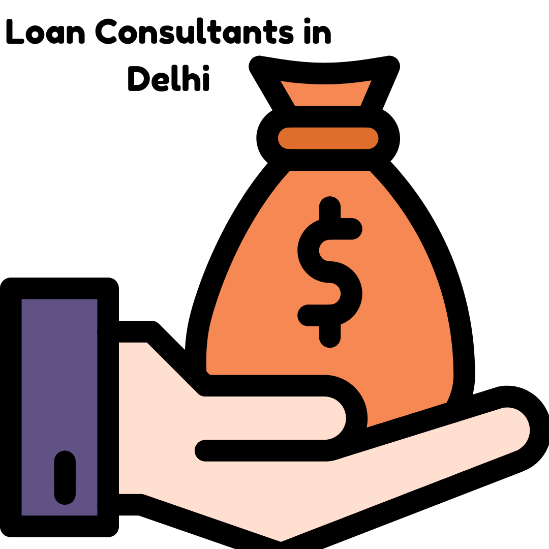 Loan Consultants in Delhi