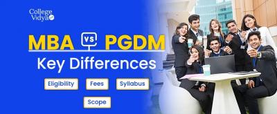 MBA vs PGDM Degree: Which One is a Better Choice In 2024? - Delhi Professional Services