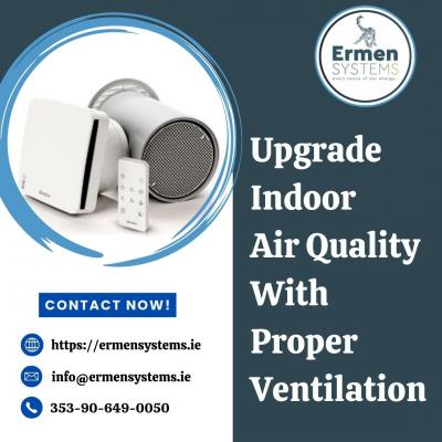 Upgrade Indoor Air Quality With Proper Ventilation