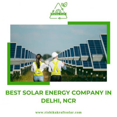 Best Solar Energy Company in Delhi, NCR - Rishika Kraft Solar  - Gurgaon Other
