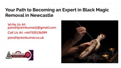 Your Path to Becoming an Expert in Black Magic Removal in Newcastle