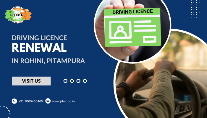 Driving Licence Renewal in Rohini, Pitampura and Peeragarhi