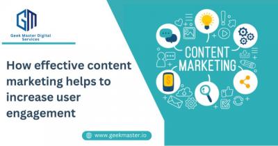 Content Marketing Helps to Increase User Engagement - Geek Master - Washington Professional Services