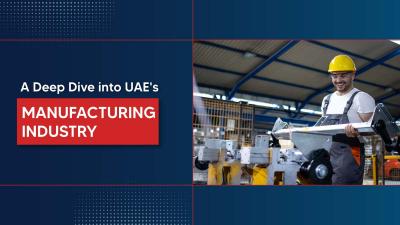 Overview of the Manufacturing Industry in UAE