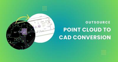 Outsourcing Point Cloud to CAD Conversion