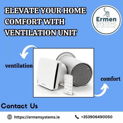 Elevate Your Home Comfort with  Ventilation Unit