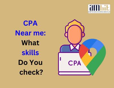 CPA near me: What skills Do You check?