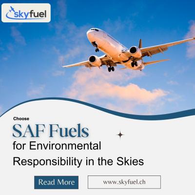 Choose SAF Fuels for Environmental Responsibility in the Skies