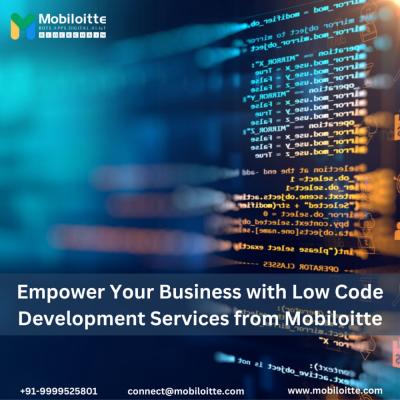 Empower Your Business with Low Code Development Services from Mobiloitte
