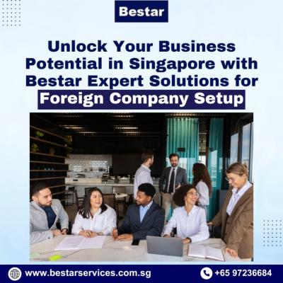 Unlock Your Business Potential in Singapore with Bestar Expert Solutions for Foreign Company Setup - Singapore Region Professional Services