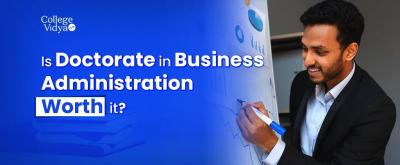 Is Doctorate In Business Administration (DBA) Worth It? - Delhi Professional Services